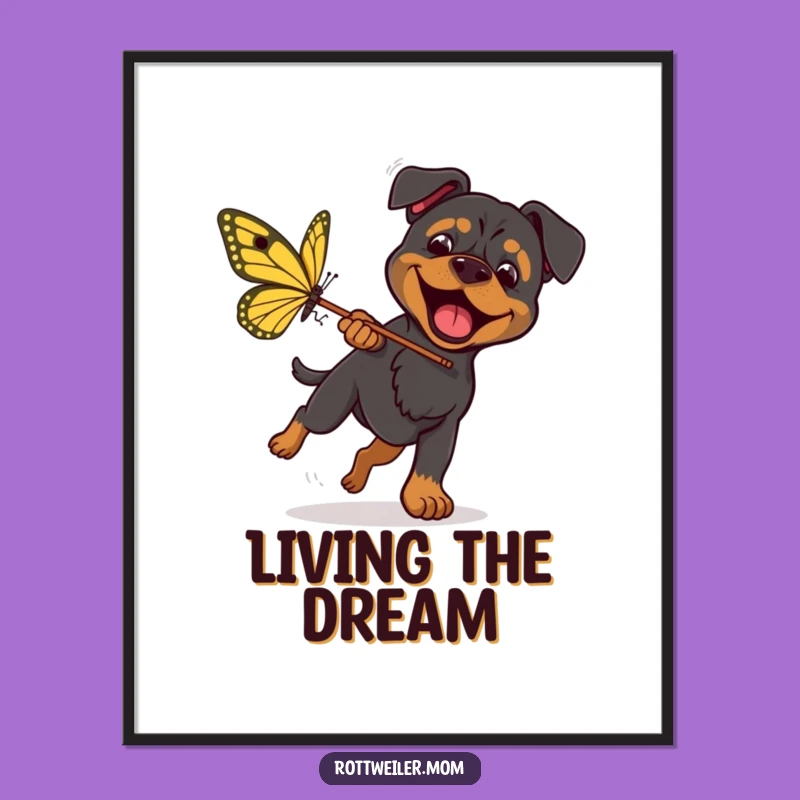 Funny Rottweiler Butterfly Chase Poster - Energetic Dog Art, Perfect Funny Gift