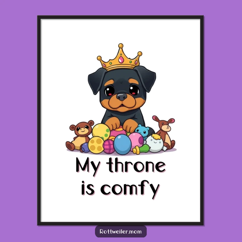 Funny Rottweiler King Poster - Majestic Crowned Dog Art, Perfect Funny Gift