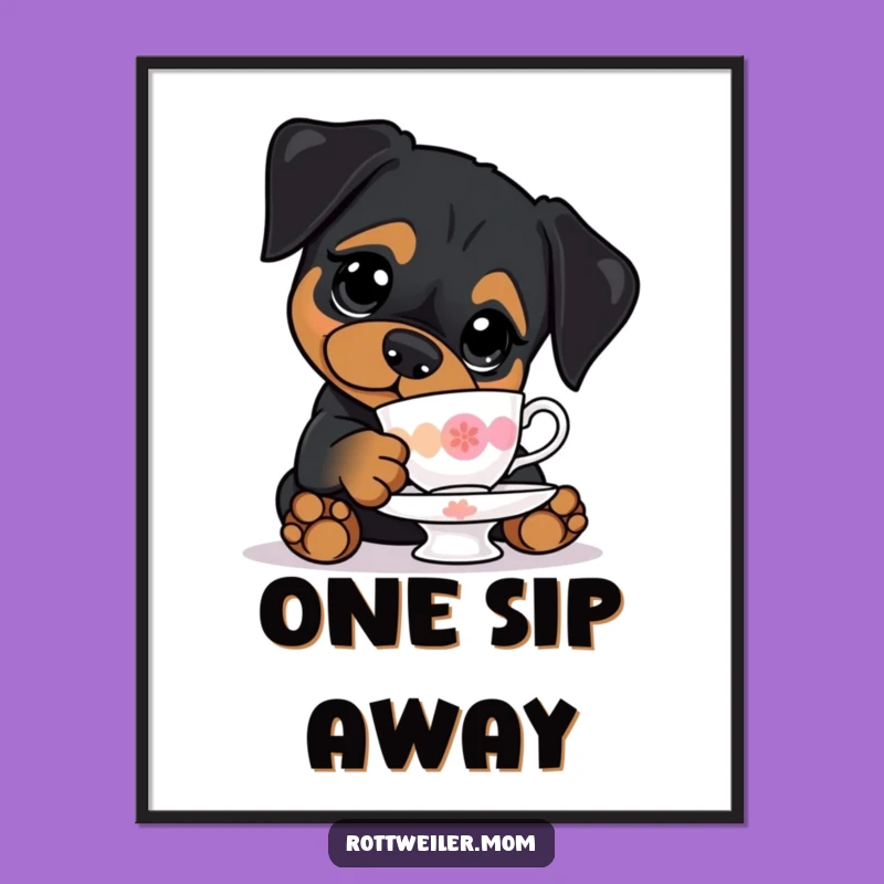 Funny Kawaii Rottweiler Teacup Poster - Adorable & Hilarious Dog Art