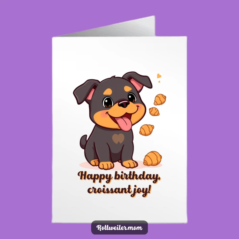 Free Printable Kawaii Rottweiler Croissant Birthday Card: Juggling Dog Funny Gift