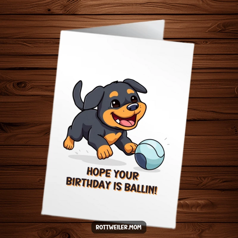 Funny Free Printable Birthday Card of a happy kawaii Rottweiler gleefully chasing a bouncing ball, radiating pure joy.
