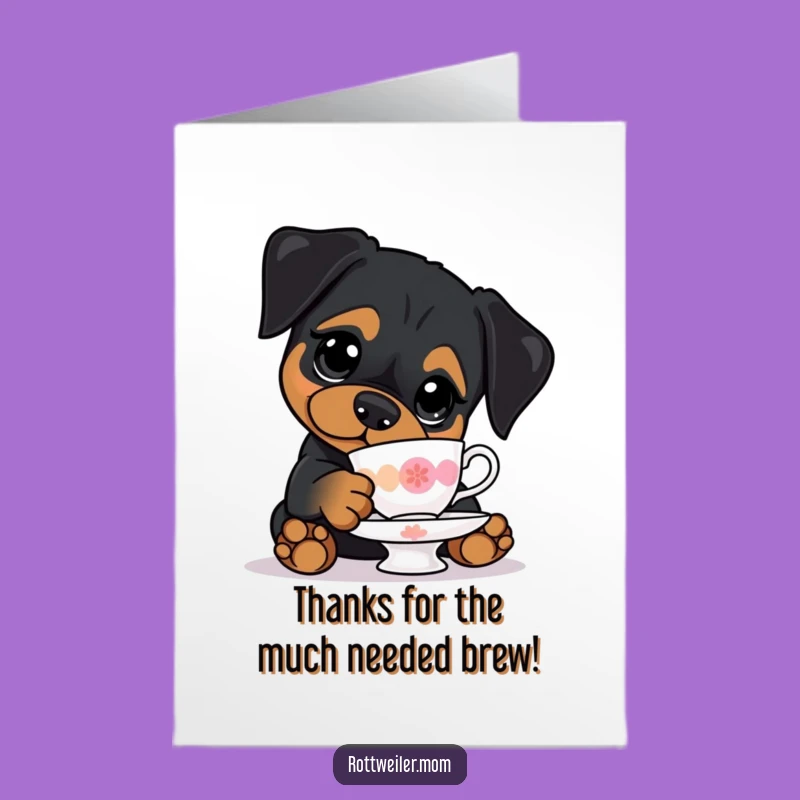 Free Printable Rottweiler Tea Time Thank You Card: Cute Dog Appreciation Art